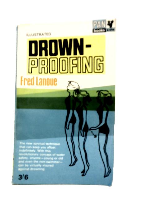 Drownproofing: A New Technique for Water Safety von Fred Lanoue