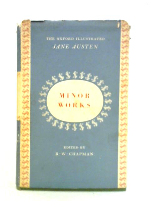 The Works Of Jane Austen: Minor Works von Jane Austen R.W. Chapman