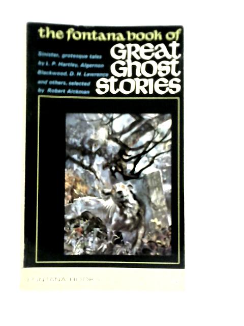 The Fontana Book of Great Ghost Stories By Various