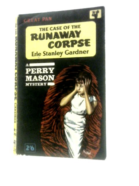 The Case Of The Runaway Corpse von Erle Stanley Gardner