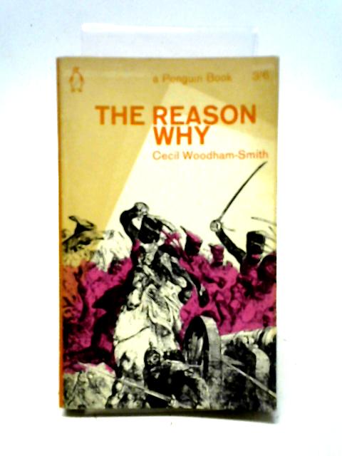 The Reason Why By Cecil Woodham-Smith