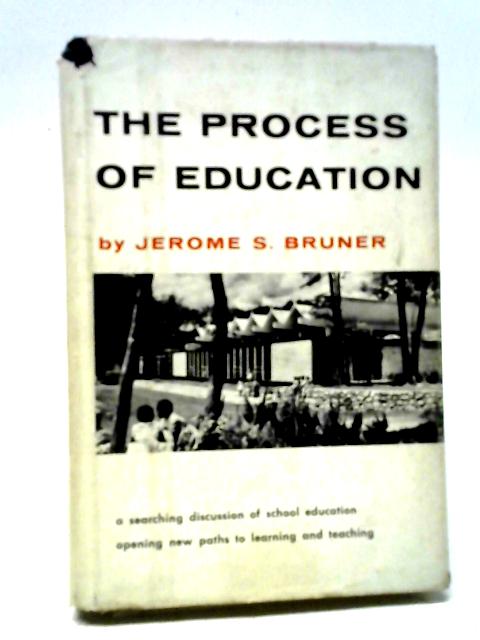 The Process of Education. von JEROME BRUNER