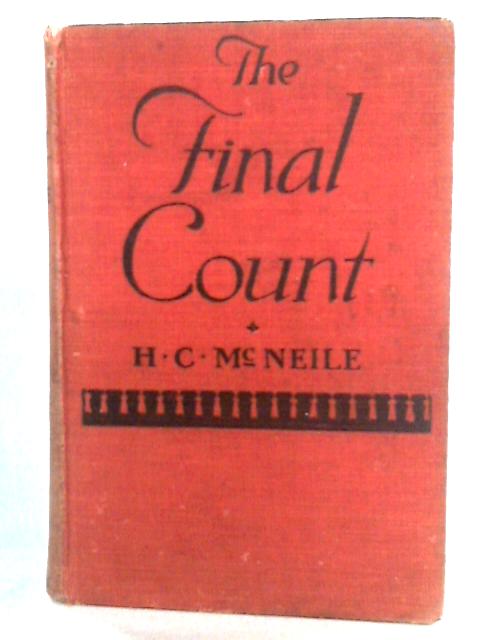 The Final Count By H.C.McNeile (Sapper)