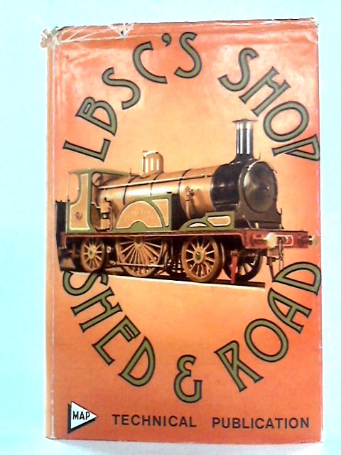 LBSC's Shop, Shed and Road (Live Steam) von Martin Evans Ed.