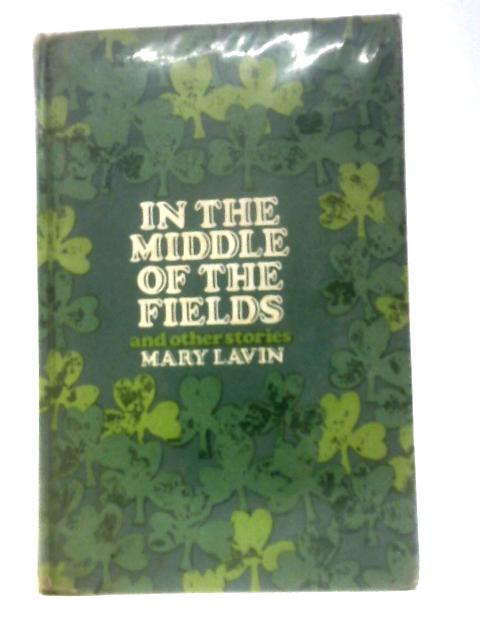 In the Middle of the Fields von Mary Lavin