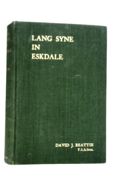 Lang Syne in Eskdale By David J.Beattie