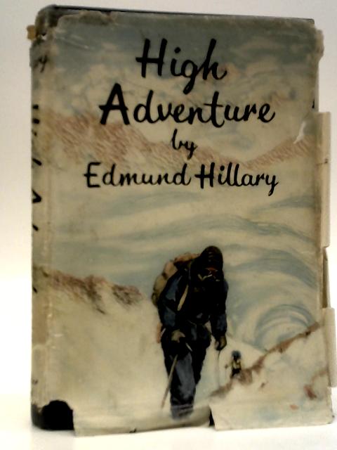 High Adventure By Edmund Hillary