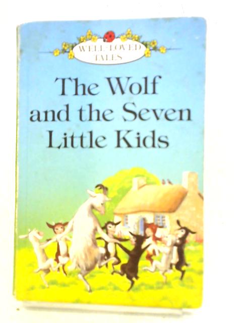 The Wolf and the Seven Little Kids By Vera Southgate