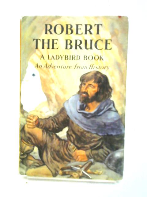 Robert the Bruce By L. Du Garde Peach