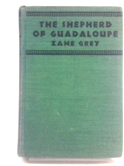 Shepherd of Guadaloupe von Zane Grey