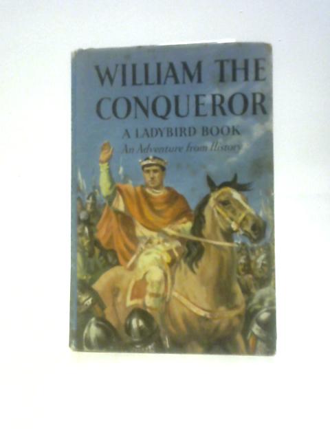 William the Conqueror By L. du Garde Peach