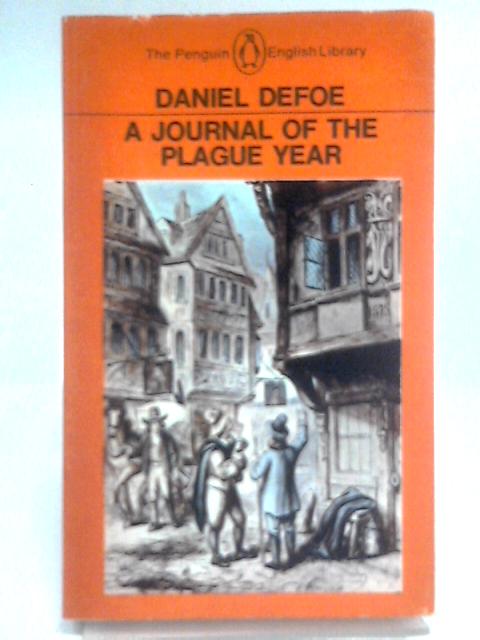 A Journal of the Plague Year By Daniel Defoe