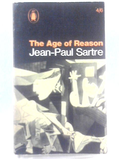 The Age of Reason By Jean-Paul Sartre. Eric Sutton (trans)