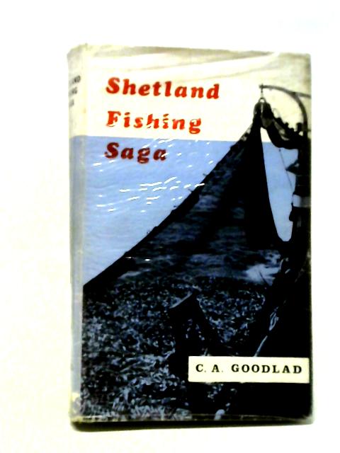 Shetland Fishing Saga By C.A. Goodlad