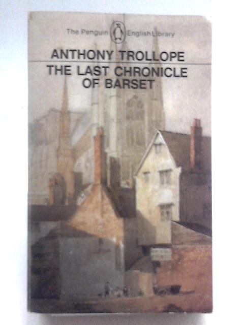 The Last Chronicle of Barset von Anthony Trollope. Peter Fairclough (ed)