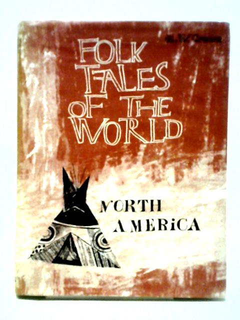 North America (Folk Tales Of The World Series) By A.W. Crown