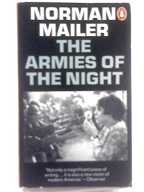 The Armies of the Night By Norman Mailer