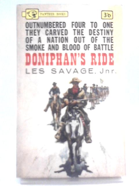 Doniphan's Ride By Les Savage Jr