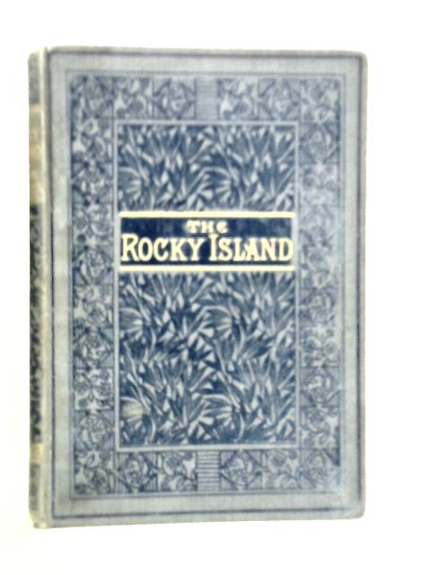 The Rocky Island and Other Similitudes By Samuel Wilberforce