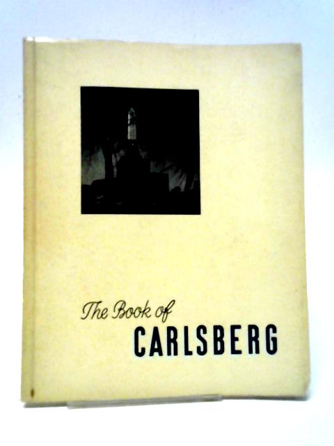 The Book of Carlsberg By Carlsberg Brewery