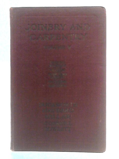 Joinery and Carpentry, Volume V By Richard Greenhalgh Ed.