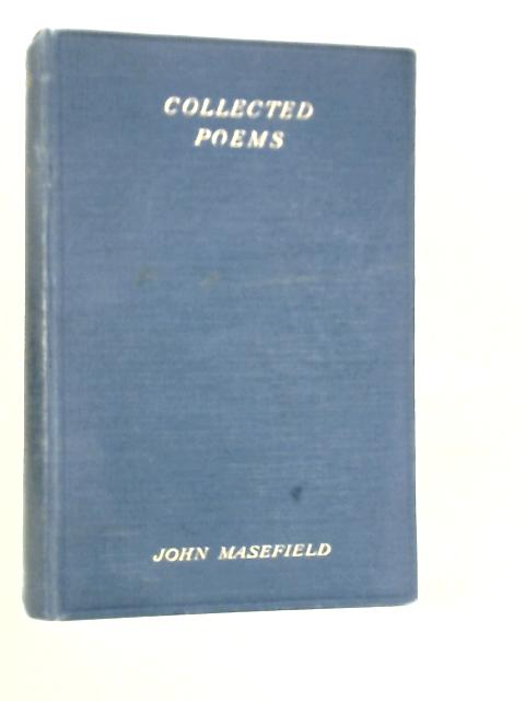 The Collected Poems of John Masefield von John Masefield