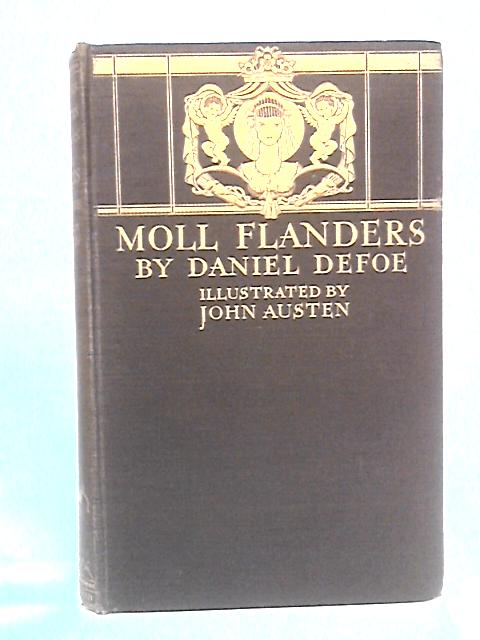 The Fortunes And Misfortunes Of The Famous Moll Flanders By Daniel Defoe