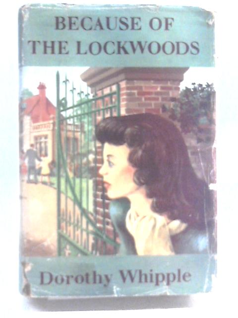 Because of the Lockwoods By Dorothy Whipple