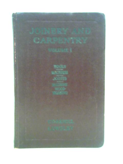 Joinery and Carpentry: Volume I By Richard Greenhalgh (ed.)