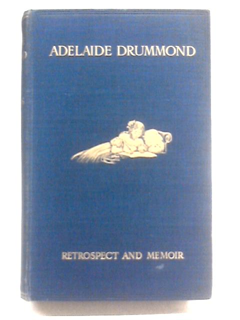 The Honourable Adelaide Drummond Retrospect and Memoir von Basil Champneys