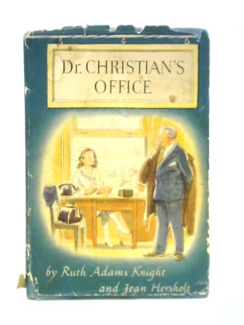 Dr. Christian's Office By Ruth Adams Knight Jean hersholt