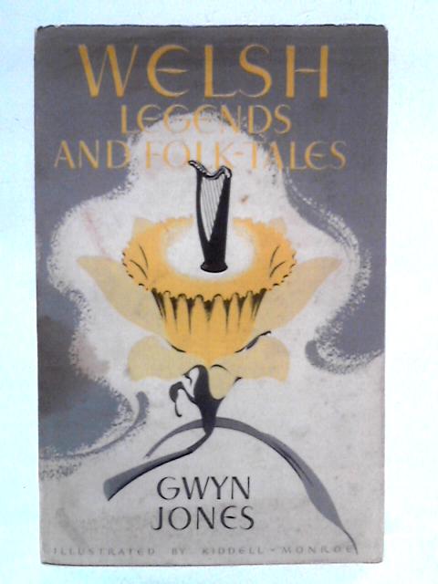 Welsh Legends and Folk Tales von Gwyn Jones,