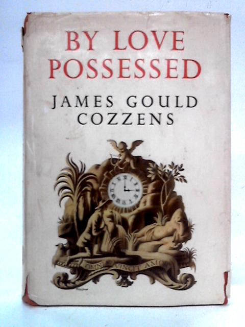 By Love Possessed von James Gould Cozzens