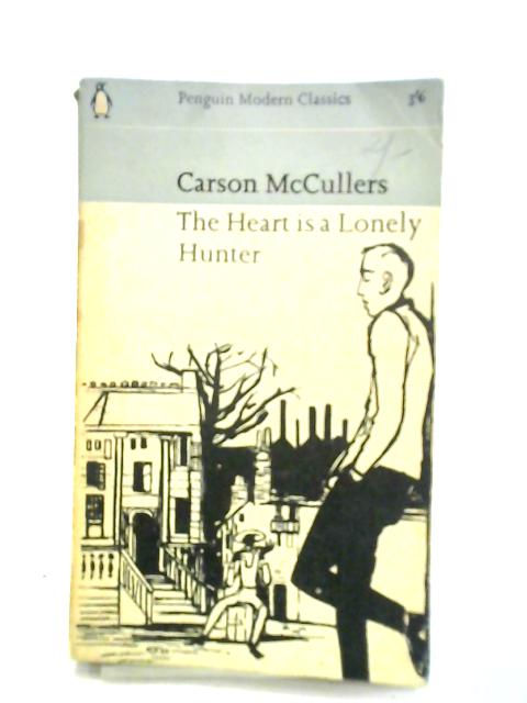 The Heart is a Lonely Hunter von Carson Mccullers