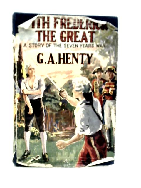 With Frederick the Great By G.A.Henty