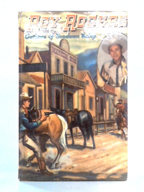 Roy Rogers and the Outlaws of Sundown Valley By Snowden Miller