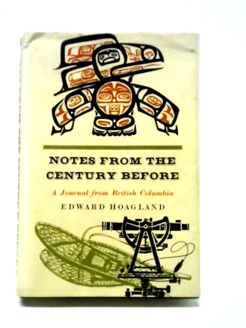 Notes From the Century Before von Edward Hoagland