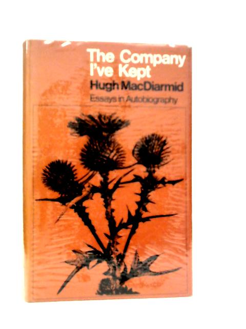 The Company I've Kept By Hugh MacDiarmid