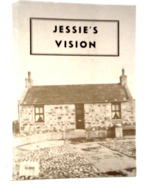 Jessie's Vision By Jessie N.Bremner