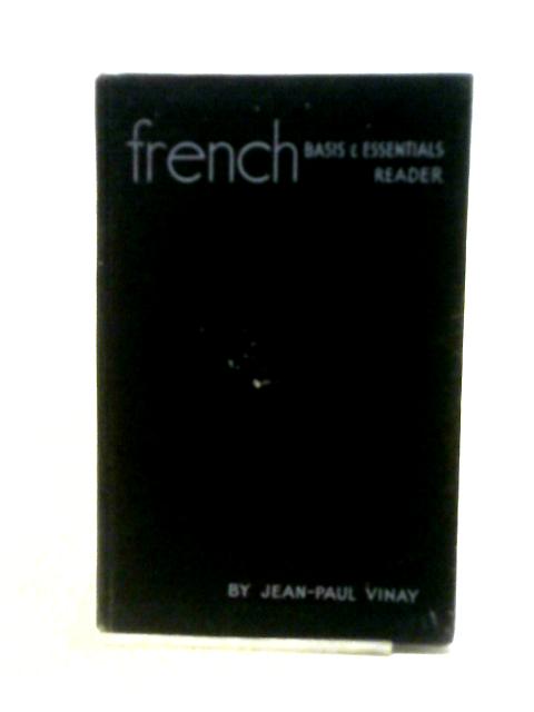 French Basis And Essentials Reader By Jean-Paul Vinay