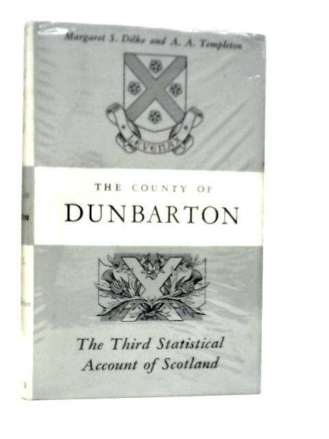 The County of Dunbarton von M.S.Dilke & A.A.Templeton