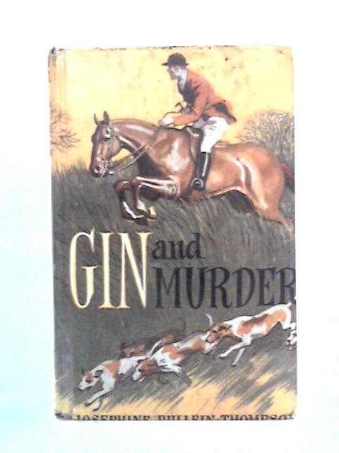 Gin and Murder By Josephine Pullein-Thompson