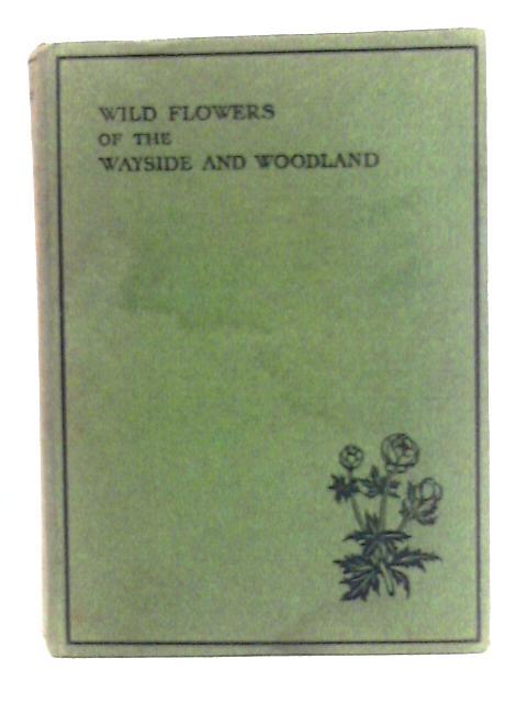 Wildflowers of the Wayside and Woodland von T.H. Scott, W.J. Stokoe