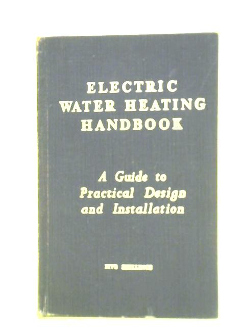 Electric Water Heating Handbook By Unstated