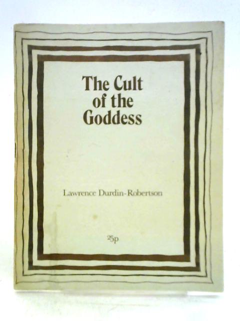 The Cult of the Goddess von Lawrence Durdin-Robertson