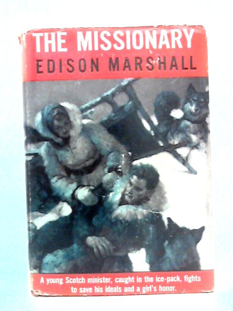 The Missionary By Edison Marshall