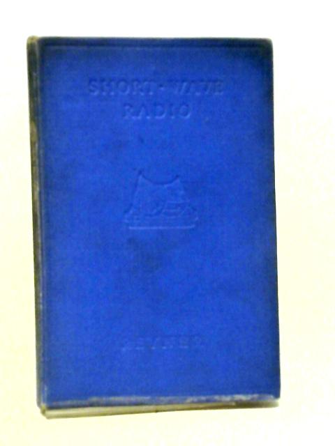 Short-Wave Radio Fourth Edition von J. H. Reyner