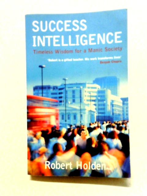 Success Intelligence By Robert Holden