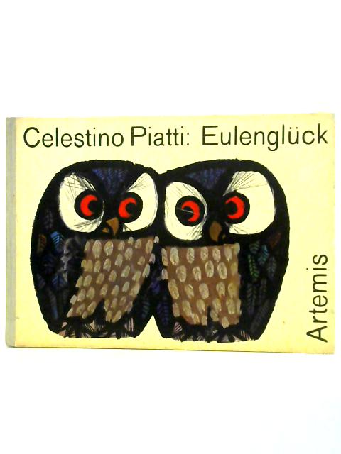 Celestino Piatti - Eulengluck By Celestino Piatti