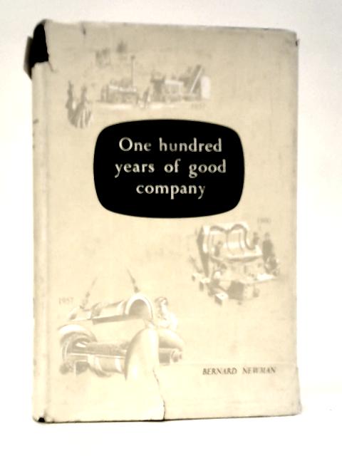 One Hundred Years of Good Company By Bernard Newman